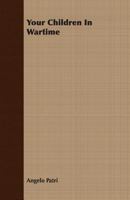 Your children in wartime, 1406777536 Book Cover