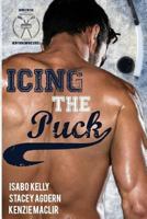 Icing the Puck (New York Empires) (Volume 2) 1944600094 Book Cover