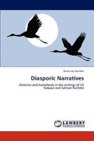 Diasporic Narratives: Histories and homelands in the writings of VS Naipaul and Salman Rushdie 3659166022 Book Cover