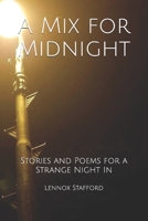 A Mix for Midnight: Stories and Poems for a Strange Night In B084WGRT17 Book Cover