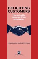 Delighting Customers: How to build a customer-driven organization 9401045283 Book Cover