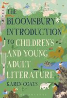 The Bloomsbury Introduction to Children's and Young Adult Literature 1472575539 Book Cover
