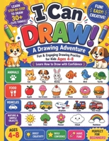 I Can Draw!: A Drawing Adventure: Fun & Engaging Step-by-Step Drawing Practice for Kids Ages 4–8 B0H1HQ6CPY Book Cover