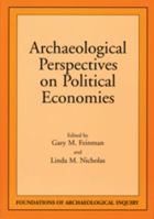 Archaeological Perspectives On Political Economies 0874807778 Book Cover