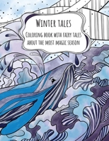 Winter Tales: Coloring book with fairy tales about the most magic season B08LR13CPN Book Cover