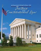 Administration of Justice and Constitutional Law 1465296832 Book Cover