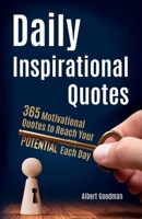 Daily Inspirational Quotes: 365 Motivational Quotes to Reach Your Potential Each Day B08CPDL8QC Book Cover