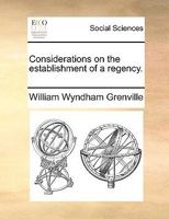 Considerations on the Establishment of a Regency 0548690774 Book Cover