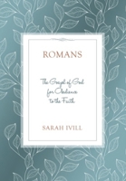 Romans: The Gospel of God for Obedience to the Faith 1601787588 Book Cover
