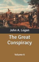The Great Conspiracy: Its Origin and History: A History of the Civil War in the United States of America 9356233160 Book Cover