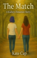 The Match: A True Story of Love, Sacrifice, and Strength B0F5QP95DP Book Cover
