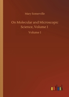 On Molecular and Microscopic Science, Volume 1 1340875888 Book Cover