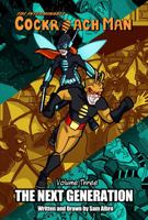 The Interminable Cockroach Man Volume 3:: The Next Generation 0578363429 Book Cover