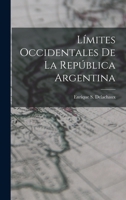 Límites Occidentales De La República Argentina 1018460845 Book Cover