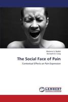 The Social Face of Pain: Contextual Effects on Pain Expression 3659456829 Book Cover
