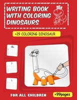 Writing book with coloring dinosaurs: Alphabet and coloring tracing books for preschool children B0C2SM3N27 Book Cover