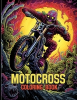 Motocross Coloring Book: Dirt Bike & Racing Illustrations To Color & Relaxation B0CWPBDNBM Book Cover