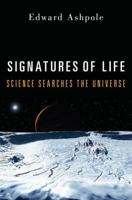 Signatures of Life: Science Searches the Universe 1616146680 Book Cover