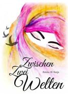 Zwischen Zwei Welten 1546953655 Book Cover