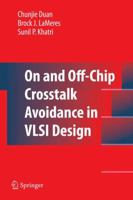 On and Off-Chip Crosstalk Avoidance in VLSI Design 144190946X Book Cover