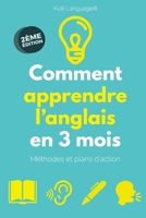 Comment apprendre l'anglais en 3 mois: (Version NOIRE & BLANC) Livre d'apprentissage avec méthodes et plans d'action pour apprendre à lire, comprendre, écrire, et parler anglais (French Edition) B08BDT95WN Book Cover