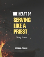 The Heart of Serving like a Priest: Serving Manual 1961484188 Book Cover