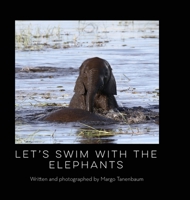 Let's Swim with the Elephants B0BB5CL2S6 Book Cover