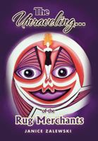 The Unraveling . . . of the Rug Merchants 1479729256 Book Cover