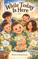 While Today Is Here B0HKFM426V Book Cover