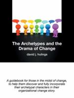 The Archetypes and the Drama of Change 1836639112 Book Cover