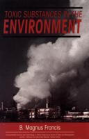 Toxic Substances in the Environment 0471507814 Book Cover