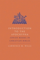 Introduction to the Apocrypha: Jewish Books in Christian Bibles 0300248792 Book Cover