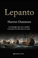 Lepanto: La battaglia che non cambiò il mondo ma distrusse un mito (Italian Edition) B0GXCJJ583 Book Cover