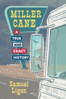 Miller Cane : A True & Exact History 1639822356 Book Cover