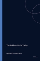 The Bakhtin Circle Today (Critical Studies, Vol 1, No 2) 905183165X Book Cover