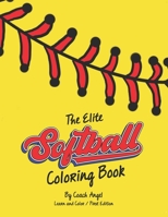 The Elite Softball Coloring Book B08W7JTTKW Book Cover