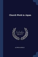 Church Work in Japan 1019063882 Book Cover