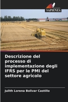 Descrizione del processo di implementazione degli IFRS per le PMI del settore agricolo (Italian Edition) 6206923703 Book Cover