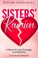 Sisters' Reunion: A Story of Love, Courage, and Sacrifice B0FHQDC2P1 Book Cover