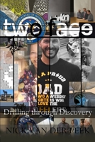 TWO FACE: DRILLING THROUGH DISCOVERY 1679651781 Book Cover