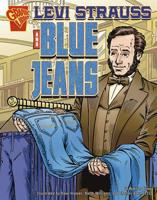 Levi Strauss and Blue Jeans (Inventions and Discovery) 0736896465 Book Cover