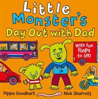 Little Monster's Day Out with Dad 1405276444 Book Cover