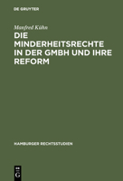 Die Minderheitsrechte in Der Gmbh Und Ihre Reform 3111212513 Book Cover