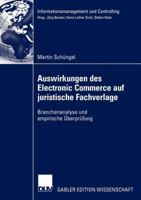 Auswirkungen des Electronic Commerce auf juristische Fachverlage: Branchenanalyse und empirische Überprüfung 3824478242 Book Cover