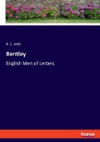 Bentley: English Men of Letters 3348106923 Book Cover