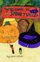 Welcome to Spookyville! (World of Holidays, #1) 1535188375 Book Cover