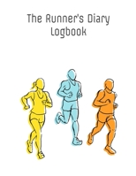 The Runner's Diary Logbook: Day-By-Day Running Log Journal 2019 - 2020, Training Log 8.5 x 11 inch 200 page 169747571X Book Cover
