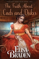 The Truth about Cads and Dukes 1540853896 Book Cover