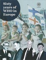 Sixty Years of WHO in Europe 9289014172 Book Cover
