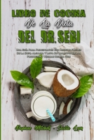 Libro De Cocina De La Dieta Del Dr. Sebi: Una Gu�a Para Principiantes Con Recetas F�ciles De La Dieta Alcalina Y Lista De Alimentos De Los Productos Y Hierbas Del Dr. Sebi (Dr. Sebi Diet Cookbook) 1802972994 Book Cover